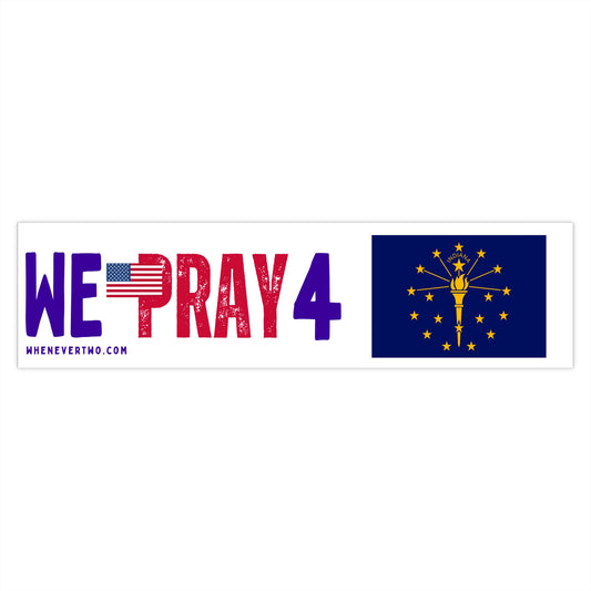Indiana - We Pray - Bumper Sticker - Large