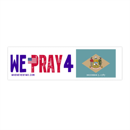 Delaware - We Pray - Bumper Sticker - Regular