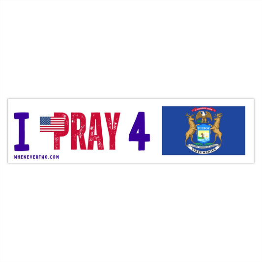 Michigan - I Pray - Bumper Sticker - Large