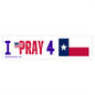 Texas - I Pray - Bumper Sticker - Large