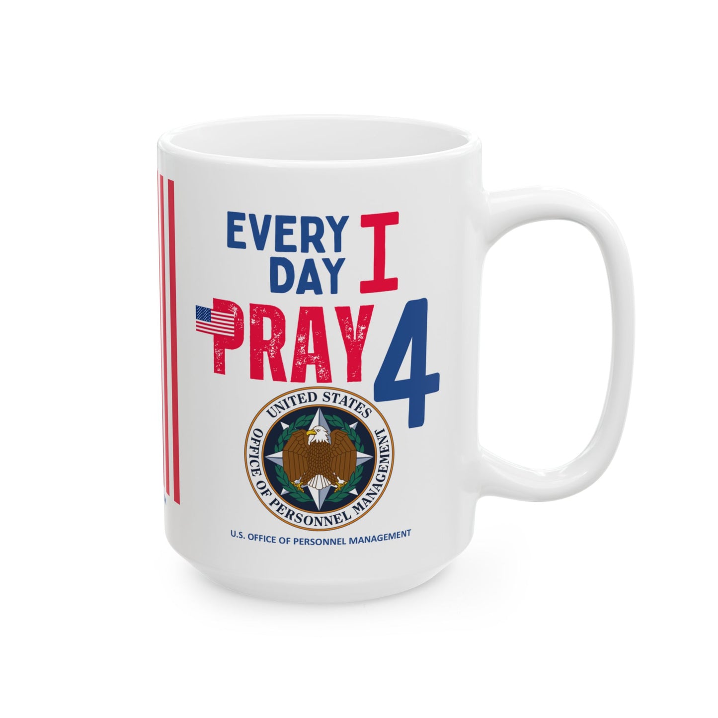 U.S. Office of Personnel Management - Major Agencies - I Pray - Mug - 15 oz