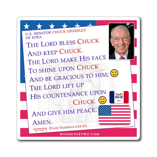 Chuck Grassley - Legislative Senator Iowa - The Aaronic Blessing Magnet - 4'' - [231]