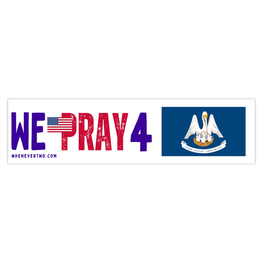 Louisiana - We Pray - Bumper Sticker - Large